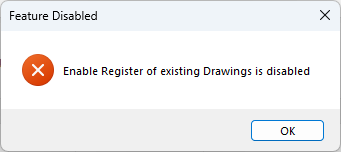 Enable Register Of Existing Drawings is Disabled