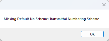 Drawing Register Error - Missing Default No Scheme: Transmittal Numbering Scheme